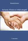 La luce, il buio e i miei angeli